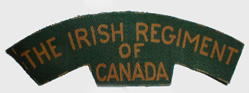 Printed shoulder title for the Irish Regiment of Canada. Cut guide lines are clearly visible around the edge. Bill Alexander